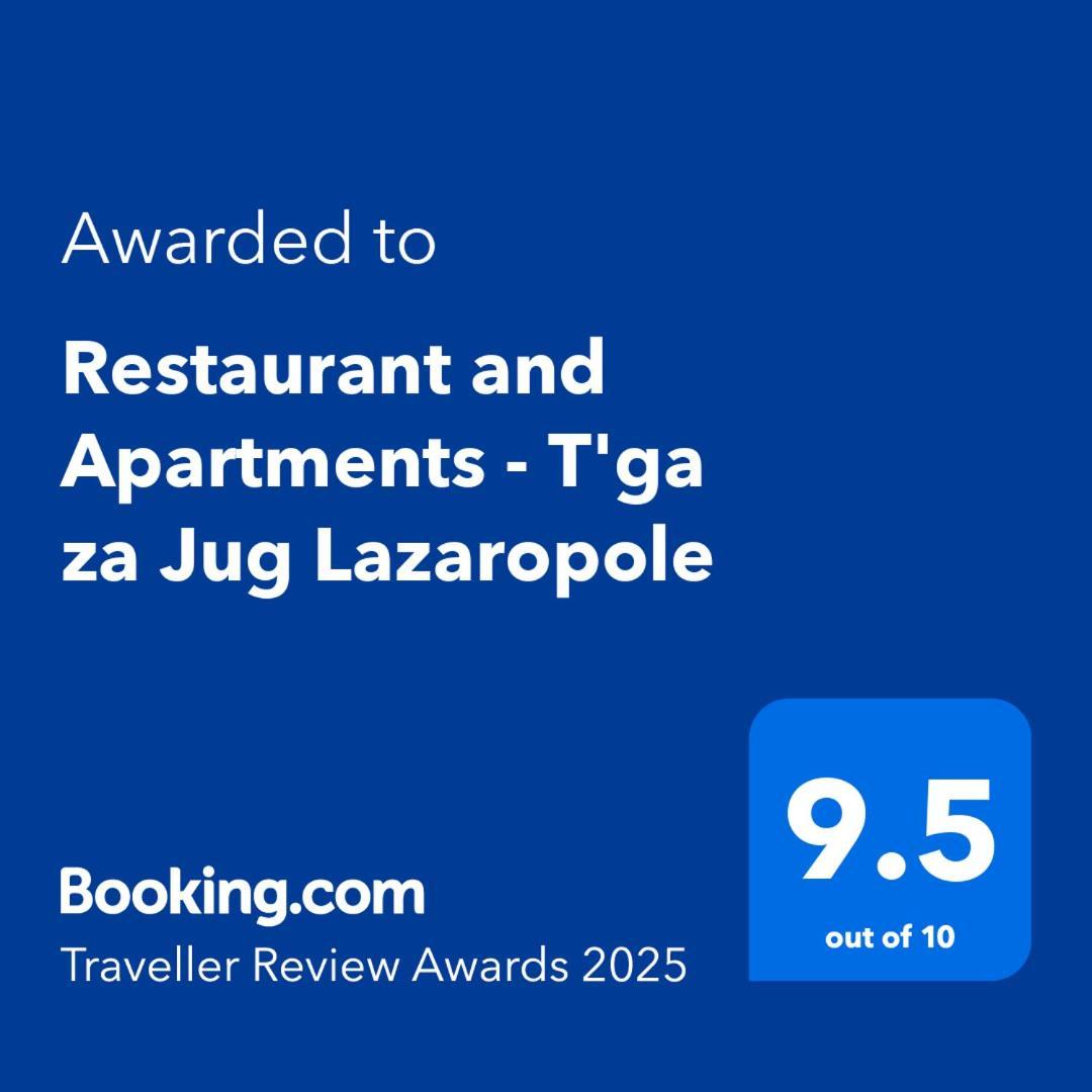 Restuarant-Apartments T'Ga Za Jug Lazaropole Extérieur photo